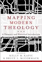 Cartografierea teologiei moderne: O introducere tematică și istorică - Mapping Modern Theology: A Thematic and Historical Introduction
