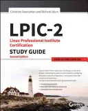 LPIC-2: Ghid de studiu pentru certificarea Institutului Profesional Linux: Exam 201 și Exam 202 - LPIC-2: Linux Professional Institute Certification Study Guide: Exam 201 and Exam 202