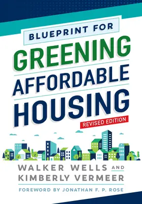 Blueprint for Greening Affordable Housing, Ediție revizuită - Blueprint for Greening Affordable Housing, Revised Edition
