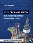Siguranța de bază pe mare: Instruire privind siguranța și instruirea în caz de urgență pentru noii intrați în industria petrolului și gazelor offshore - Basic Offshore Safety: Safety Induction and Emergency Training for New Entrants to the Offshore Oil and Gas Industry