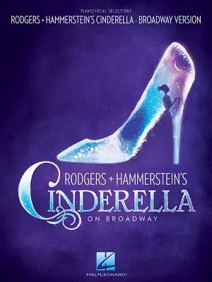 Rodgers & Hammerstein's Cinderella pe Broadway - Rodgers & Hammerstein's Cinderella on Broadway