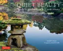 Frumusețe liniștită: Grădinile japoneze din America de Nord - Quiet Beauty: The Japanese Gardens of North America