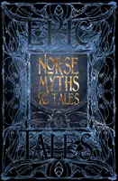 Mituri și povestiri nordice: Povești epice - Norse Myths & Tales: Epic Tales