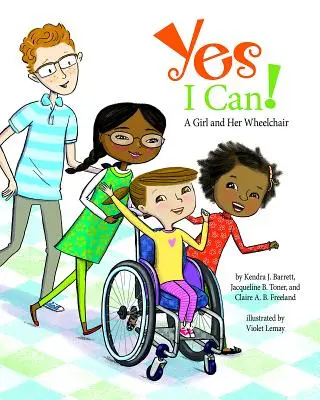 Da, pot! O fată și scaunul ei cu rotile - Yes I Can!: A Girl and Her Wheelchair
