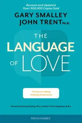 Limbajul iubirii: Secretul de a fi înțeles instantaneu - The Language of Love: The Secret to Being Instantly Understood