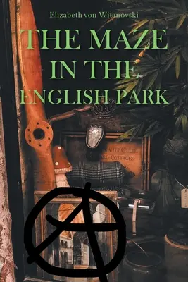 The Maze In the English Park: O nuvelă de crimă istorică - The Maze In the English Park: A Historical Crime Novella