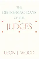 Zilele tulburătoare ale judecătorilor - The Distressing Days of the Judges