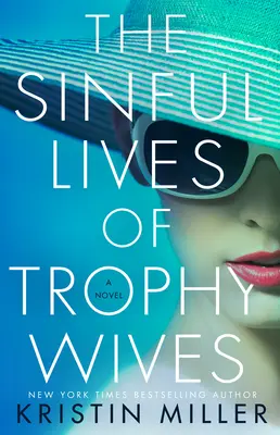 Viețile păcătoase ale soțiilor trofeu (The Sinful Lives of Trophy Wives) - The Sinful Lives of Trophy Wives