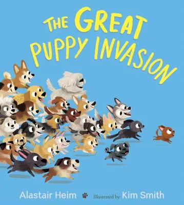 Marea invazie a cățelușilor (Padded Board Book) - The Great Puppy Invasion (Padded Board Book)