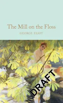 Moara de pe ață - The Mill on the Floss