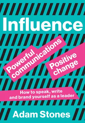 Influență: Comunicare puternică, schimbare pozitivă - Influence: Powerful Communications, Positive Change