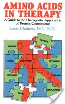 Aminoacizii în terapie: Un ghid pentru aplicarea terapeutică a constituenților proteici - Amino Acids in Therapy: A Guide to the Therapeutic Application of Protein Constituents