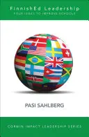 Leadership finlandez: Patru idei mari și necostisitoare pentru a transforma educația - Finnished Leadership: Four Big, Inexpensive Ideas to Transform Education