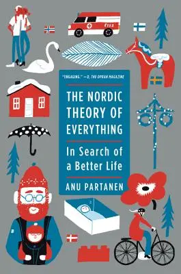 Teoria nordică a întregului: În căutarea unei vieți mai bune - The Nordic Theory of Everything: In Search of a Better Life