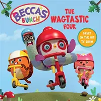 Becca's Bunch: Cei patru Wagtastic - Becca's Bunch: The Wagtastic Four
