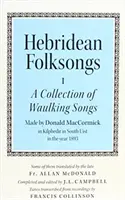 Hebridean Folk Songs: A Collection of Waulking Songs de Donald Maccormick - Hebridean Folk Songs: A Collection of Waulking Songs by Donald Maccormick