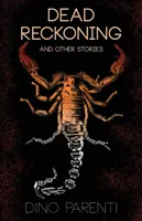 Dead Reckoning: și alte povestiri - Dead Reckoning: and Other Stories