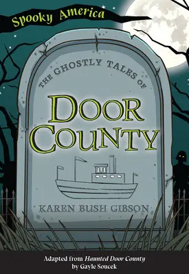 Poveștile fantomatice din Door County - The Ghostly Tales of Door County