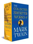 The Collected Shorter Works of Mark Twain: A Library of America Boxed Set