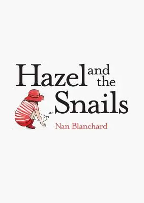 Hazel și melcii (Hazel and the Snails) - Hazel and the Snails
