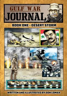 Jurnalul războiului din Golf - Cartea 1: Furtuna deșertului - Gulf War Journal - Book One: Desert Storm
