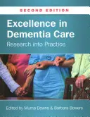 Excelență în îngrijirea persoanelor cu demență: De la cercetare la practică - Excellence in Dementia Care: Research into Practice