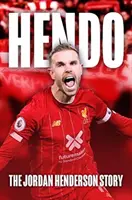 Hendo: Povestea lui Jordan Henderson - Hendo: The Jordan Henderson Story