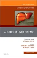 Boala hepatică alcoolică, o ediție a Clinics in Liver Disease - Alcoholic Liver Disease, An Issue of Clinics in Liver Disease
