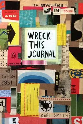 Wreck This Journal: Acum în culori - Wreck This Journal: Now in Color