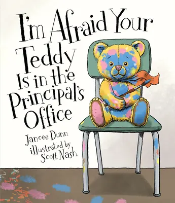 Mi-e teamă că Teddy al tău este în biroul directorului - I'm Afraid Your Teddy Is in the Principal's Office