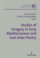 Studii de imagistică în poezia mediteraneană timpurie și din Asia de Est - Studies of Imagery in Early Mediterranean and East Asian Poetry
