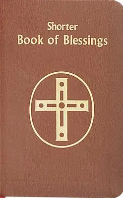 Cartea scurtă a binecuvântărilor - Shorter Book of Blessings
