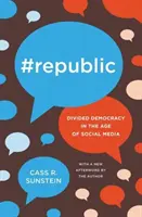 #Republic: Democrația divizată în era social media - #Republic: Divided Democracy in the Age of Social Media