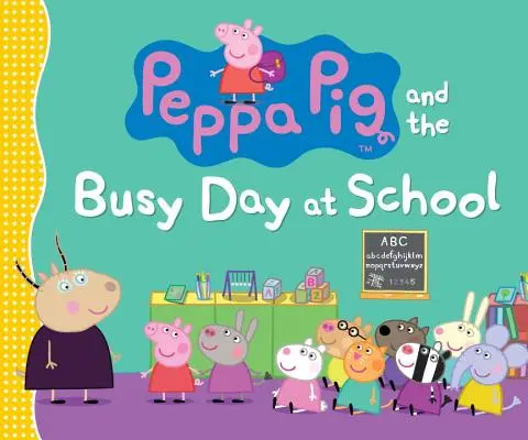 Peppa Pig și ziua aglomerată la școală - Peppa Pig and the Busy Day at School