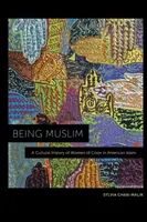 Being Muslim: O istorie culturală a femeilor de culoare în islamul american - Being Muslim: A Cultural History of Women of Color in American Islam