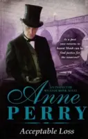 Acceptable Loss (William Monk Mystery, Book 17) - Un mister victorian captivant de șantaj, viciu și corupție - Acceptable Loss (William Monk Mystery, Book 17) - A gripping Victorian mystery of blackmail, vice and corruption