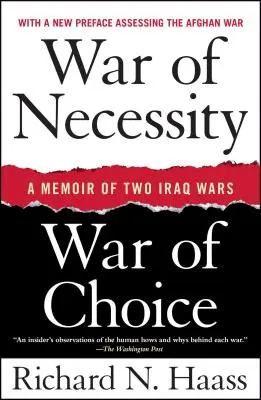 Război de necesitate, război de alegere: A Memoir of Two Iraq Wars - War of Necessity, War of Choice: A Memoir of Two Iraq Wars