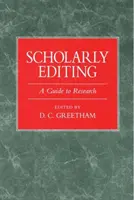 Editarea academică: Un ghid pentru cercetare - Scholarly Editing: A Guide to Research