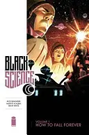 Black Science Volume 1: Cum să cazi pentru totdeauna - Black Science Volume 1: How to Fall Forever