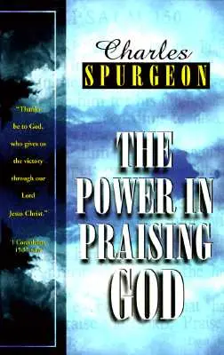 Puterea în lăudarea lui Dumnezeu - Power in Praising God