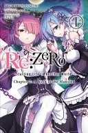 RE: Zero -Starting Life in Another World-, Capitolul 2: A Week at the Mansion, Vol. 1 (Manga) - RE: Zero -Starting Life in Another World-, Chapter 2: A Week at the Mansion, Vol. 1 (Manga)