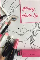 Hillary, inventată - Hillary, Made Up