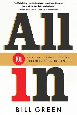 Toate în: 101 lecții de afaceri din viața reală pentru antreprenorii în devenire - All in: 101 Real Life Business Lessons For Emerging Entrepreneurs
