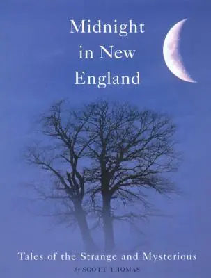 Miezul nopții în Noua Anglie: Tales of the Strange and Mysterious (Povești ciudate și misterioase) - Midnight in New England: Tales of the Strange and Mysterious