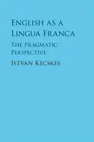 Engleza ca limbă francă: perspectiva pragmatică - English as a Lingua Franca: The Pragmatic Perspective