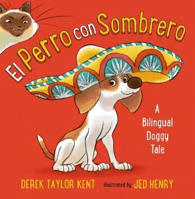 El Perro Con Sombrero: O poveste bilingvă pentru câini - El Perro Con Sombrero: A Bilingual Doggy Tale
