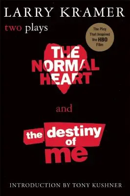 Inima normală și destinul meu: două piese de teatru (The Normal Heart and the Destiny of Me: Two Plays) - The Normal Heart and the Destiny of Me: Two Plays