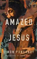 Uimiți de Isus - Amazed by Jesus