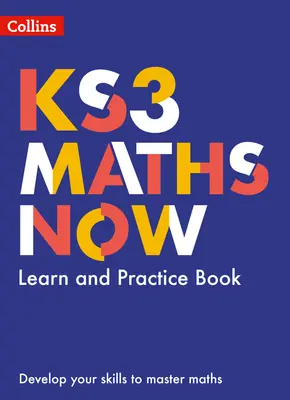 Ks3 Maths Now - Carte de învățare și practică - Ks3 Maths Now - Learn and Practice Book