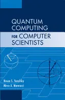Calculul cuantic pentru informaticieni - Quantum Computing for Computer Scientists